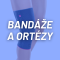 Bandáže a ortézy