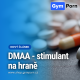 DMAA - stimulant na hraně