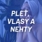 Pleť, vlasy, nehty