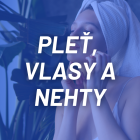 Pleť, vlasy, nehty