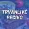 Trvanlivé pečivo