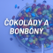 Čokolády, bonbóny